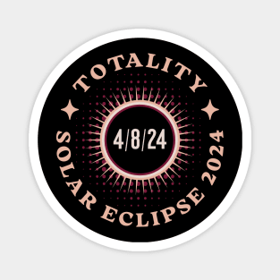 Totality Total Solar Eclipse USA April 2024 Magnet